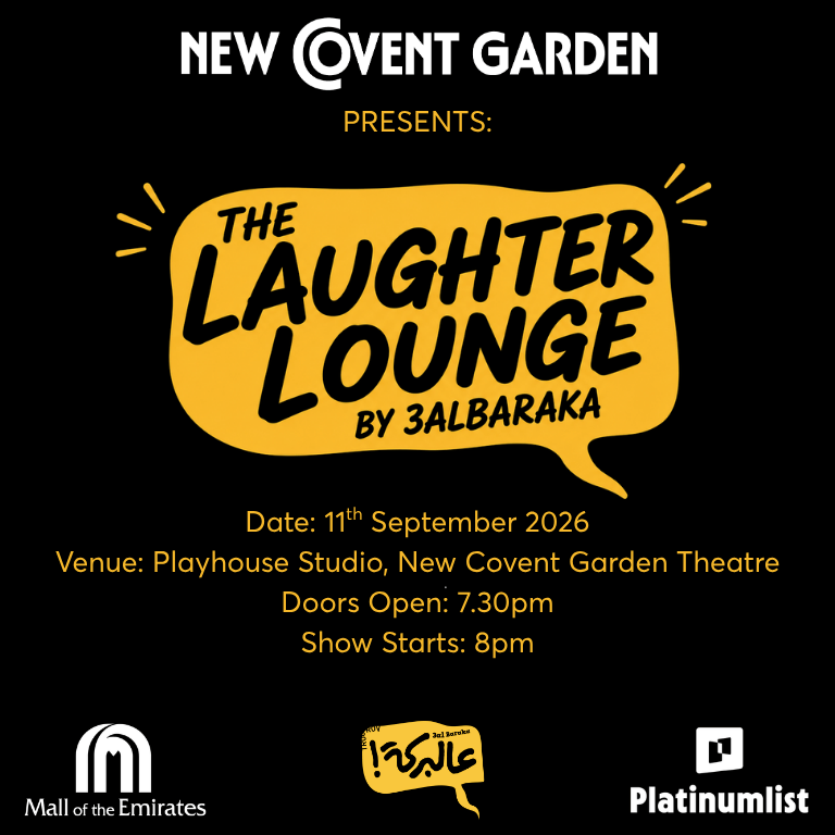 New Covent Garden Presents: The Laughter Lounge by 3albaraka in Dubai