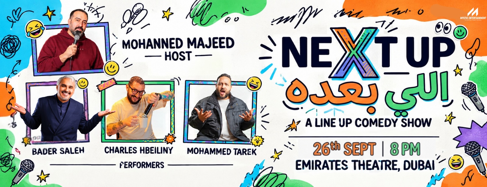 Next Up Ft. Bader Saleh, Charles Hbeiliny, Mohammed Tarek and Mohanned Majeed Live in Dubai Shows and Theatrical Plays at dubaitrades.com Next Up Ft. Bader Saleh, Charles Hbeiliny, Mohammed Tarek and Mohanned Majeed Live in Dubai Shows and Theatrical Plays at dubaitrades.com