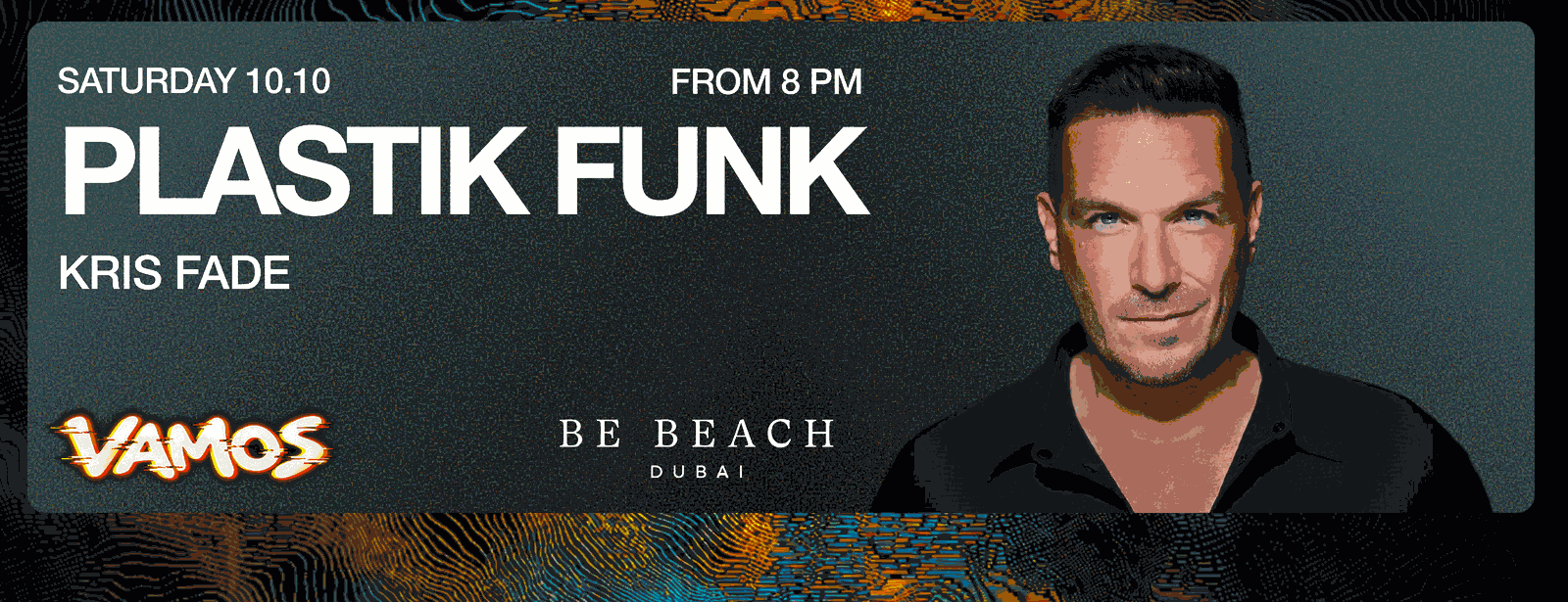 VAMOS with Plastik Funk at Be Beach Dubai Nightlife at dubaitrades.com VAMOS with Plastik Funk at Be Beach Dubai Nightlife at dubaitrades.com
