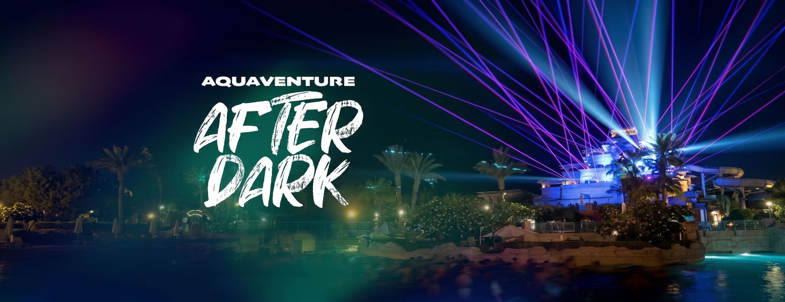 Aquaventure After Dark in Atlantis The Palm Water Parks at dubaitrades.com Aquaventure After Dark in Atlantis The Palm Water Parks at dubaitrades.com