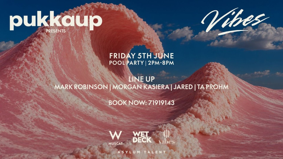 Pukkap Presents Vibes at W Muscat