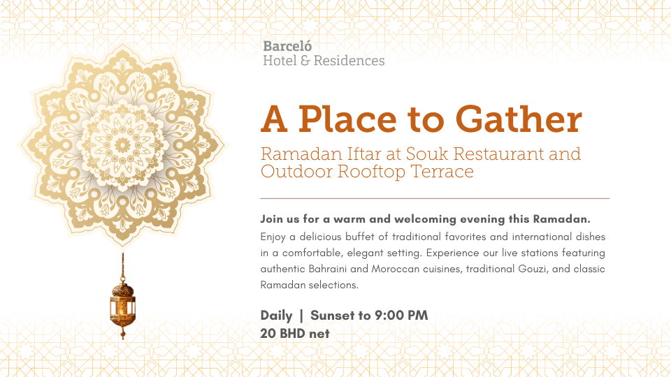 Ramadan Iftar Buffet at Barceló Hotel, Bahrain