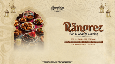 Rangrez Iftar & Ghabga Set Menu Experience at Tanatan Bahrain