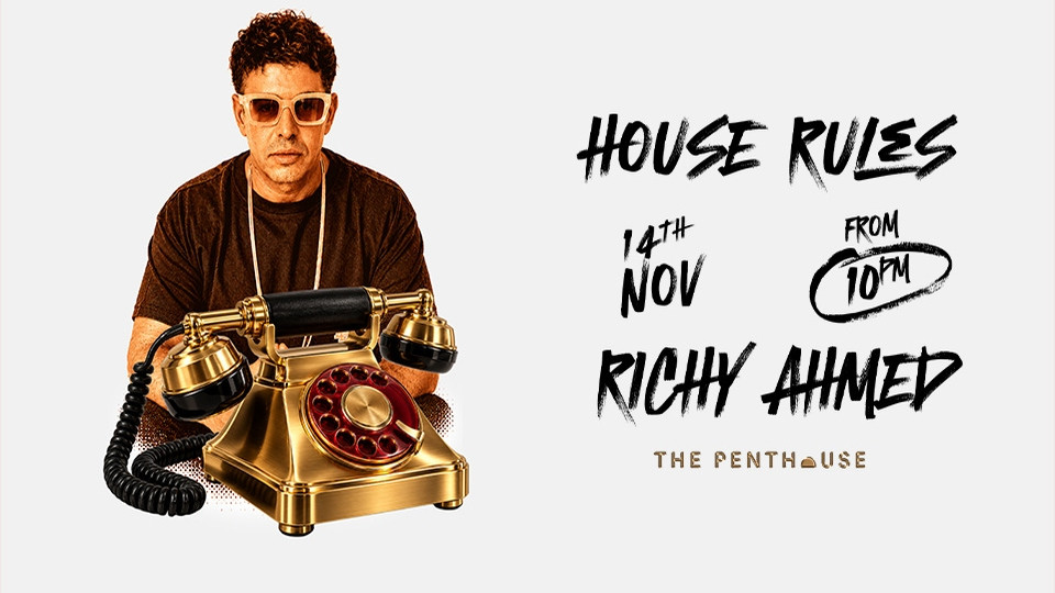 Richy Ahmed | House Rules au The Penthouse