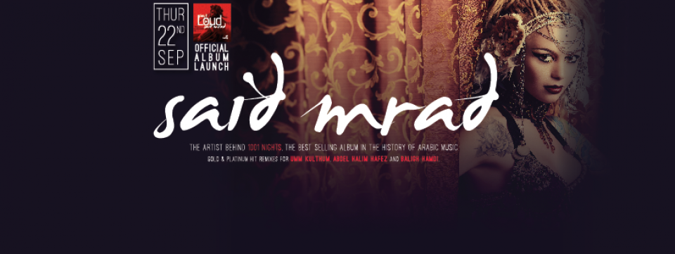 Said Mrad: Play It Loud - Album Launch Said Mrad: Play It Loud - Album Launch