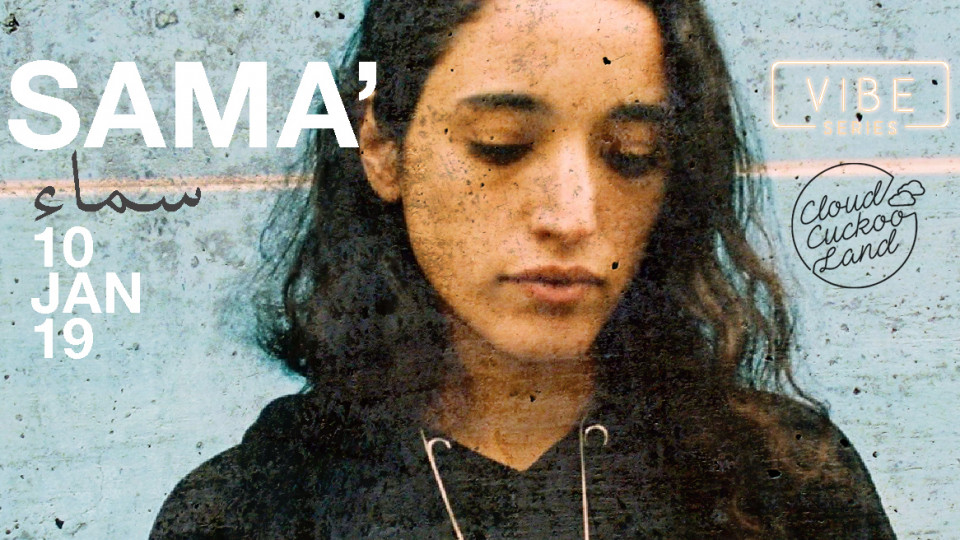 Vibe Series brings SAMA' سماء / TICKETS AVAILABLE AT THE DOOR Vibe Series brings SAMA' سماء / TICKETS AVAILABLE AT THE DOOR