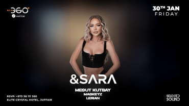 &Sara live at Klub360, Bahrain