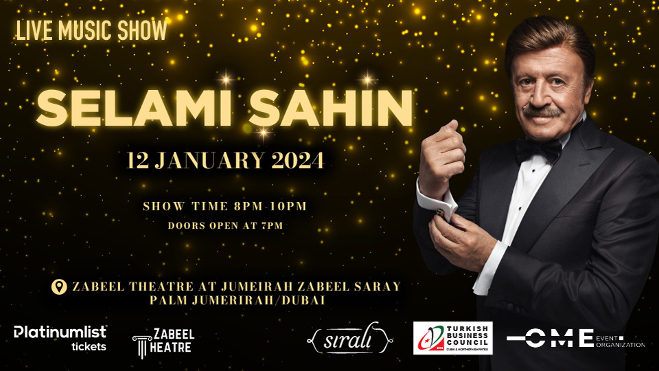 Selami Sahin in Dubai Tickets, 2024 Live Concert - Platinumlist.net