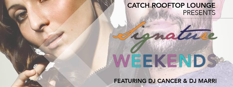 SIGNATURE WEEKENDS SIGNATURE WEEKENDS