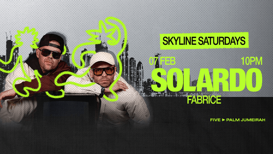 Solardo | Skyline Saturdays at The Penthouse in Dubai