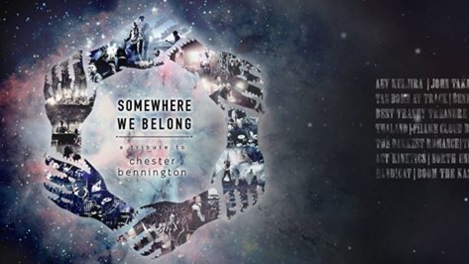Somewhere We Belong : A tribute to Chester Bennington