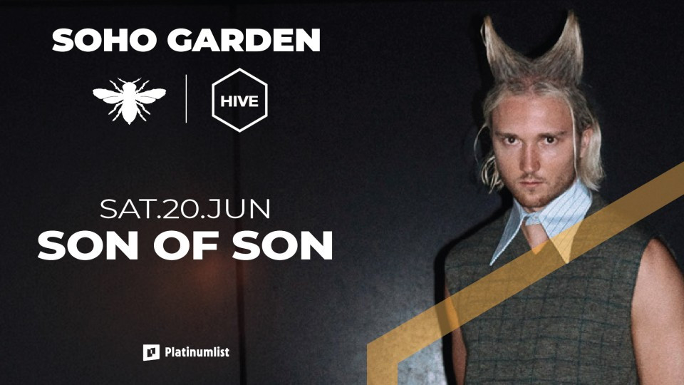 Son Of Son at Hive, Soho Garden in Dubai