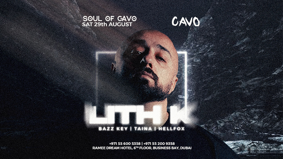Soul of Cavo featuring LITH K live in Dubai