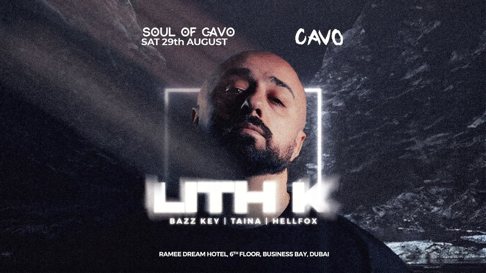 Soul of Cavo featuring LITH K live in Dubai