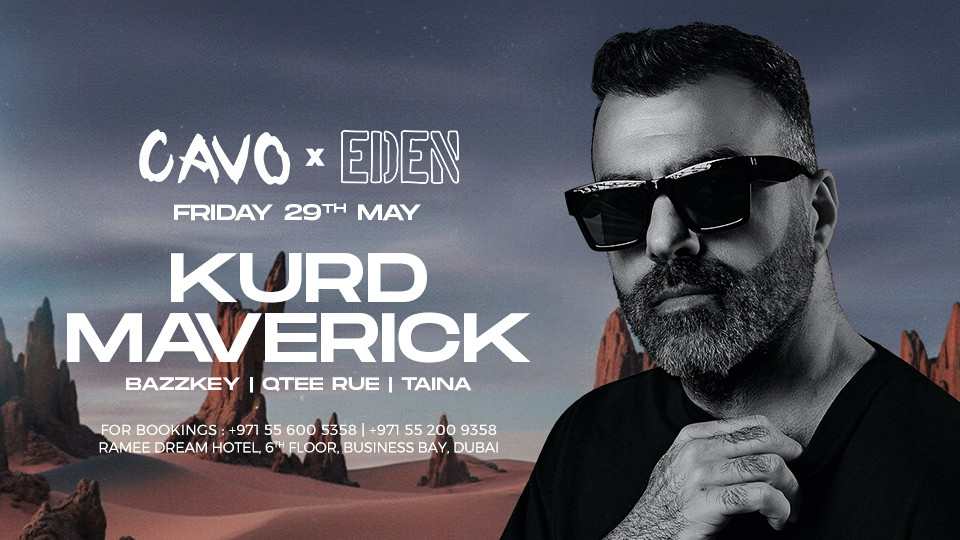 Eden Presents Kurd Maverick Live in Dubai