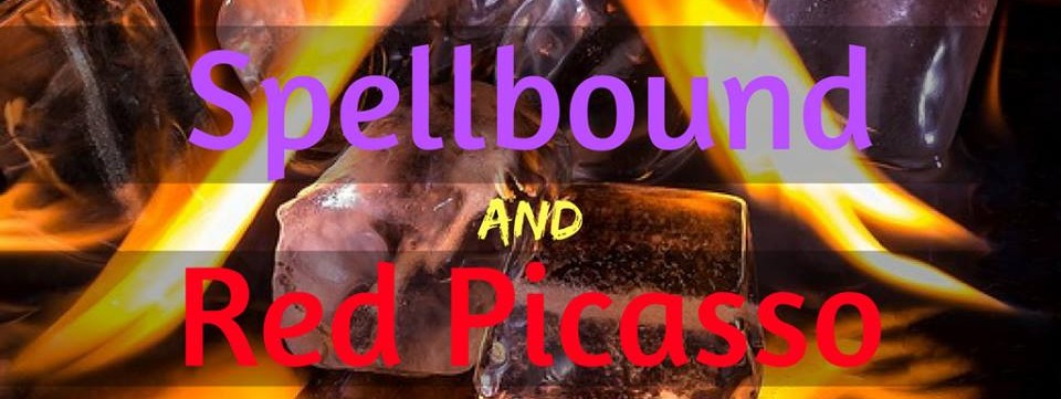 Spellbound and Red Picasso