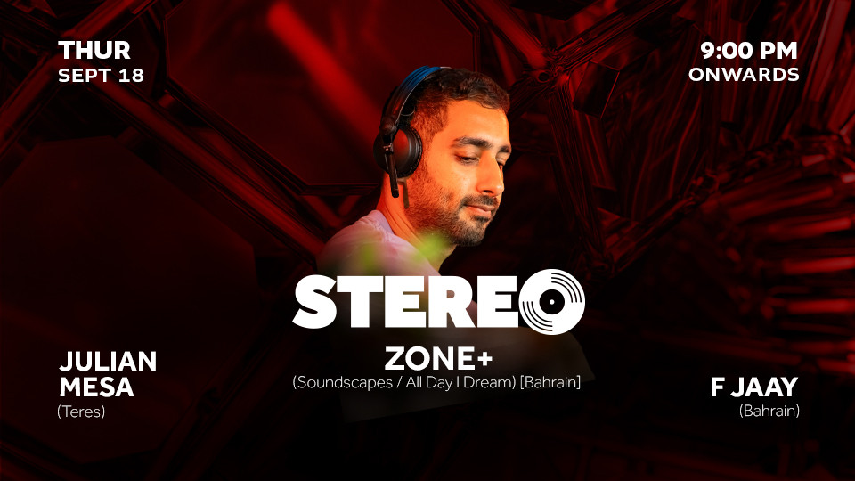 Stereo Presents: Zone+ (Soundscapes / All Day I Dream) [Bahrain] at Teres - JJs Irish Restaurant