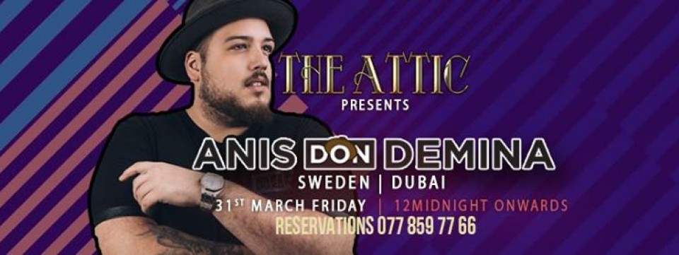 The Attic Presents DJ Anis Don Demina