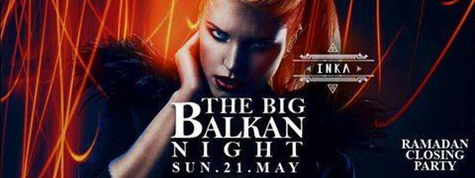 The BIG Balkan Night at INKA The BIG Balkan Night at INKA