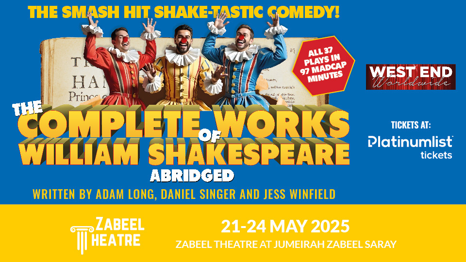 The Complete Works of William Shakespeare (Abridged) at Zabeel Theatre in Dubai 2025 United Arab Emirates