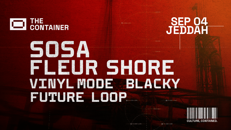 The Container Presents : SOSA, Fleur Shore, Vinyl Mode, Blacky & Future Loop