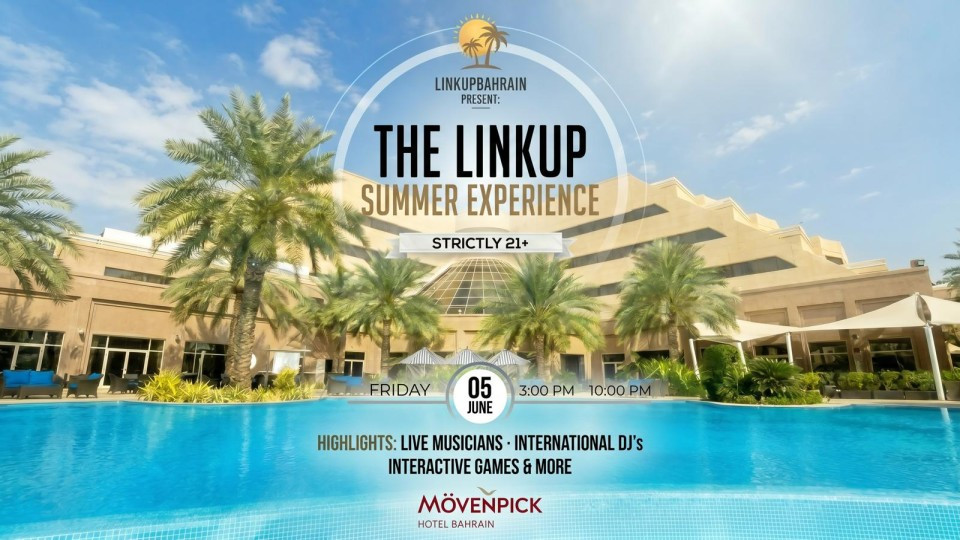The Linkup Summer Experience at Movenpick Hotel, Bahrain