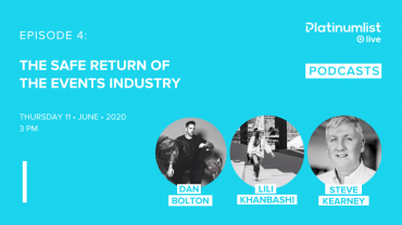 Ep. 4 The Safe Return of the Events Industry: A Podcast with Dan Bolton, Lili Khanbashi & Steve Kearney