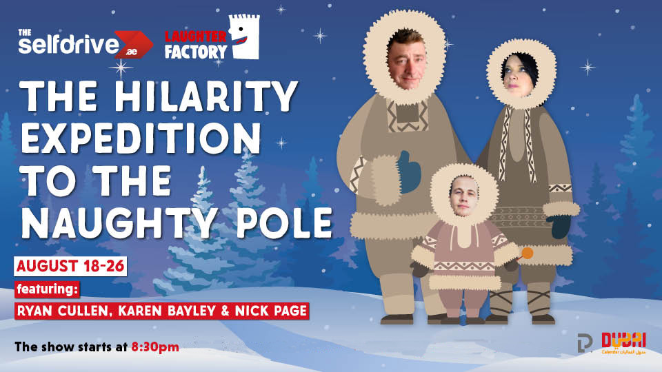 The Selfdrive Laughter Factory Presents “The Hilarity Expedition to the Naughty Pole” Tour in Dubai and Abu Dhabi
