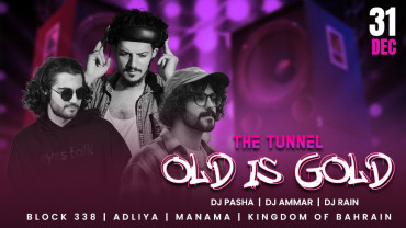 The Tunnel Old is Gold  at Over338, Bahrain