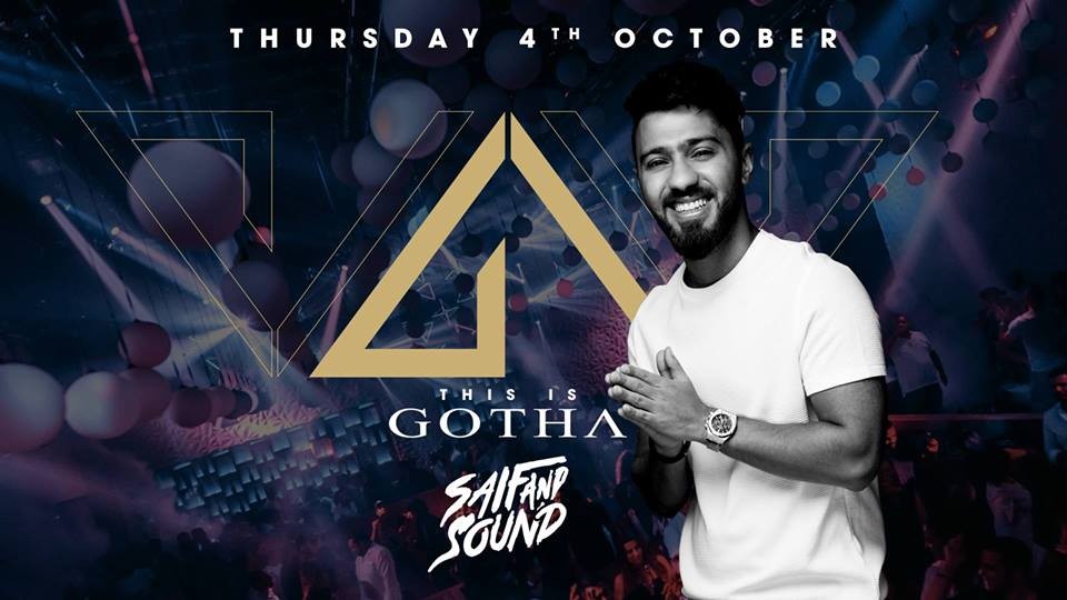 This Is Gotha feat Saif and Sound - 04/10/18 at Gotha Club