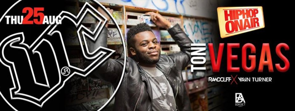 Thu 25 August TONI VEGAS x HIP HOP on AIR Thu 25 August TONI VEGAS x HIP HOP on AIR