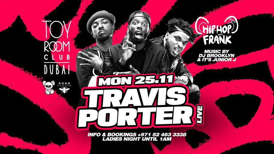 Travis Porter LIVE at Toyroom DXB Travis Porter LIVE at Toyroom DXB