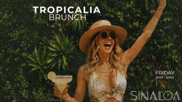 Tropicalia Brunch is Back and Calling at Sinaloa Rooftop Lounge, Bahrain