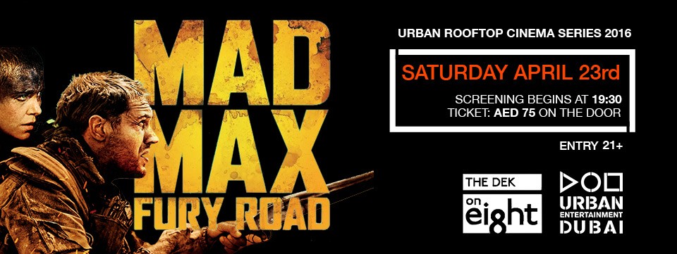 Urban Rooftop Cinema Series - Mad Max: Fury Road Urban Rooftop Cinema Series - Mad Max: Fury Road