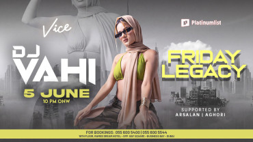 Vice Presents Friday Legacy Dubai