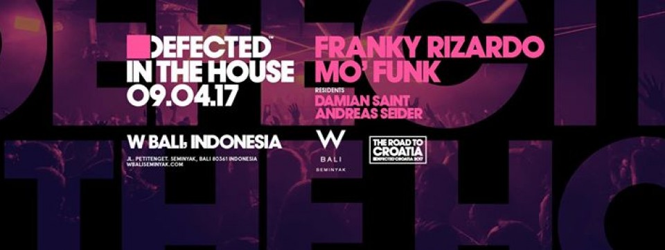 W Bali - Defected in The House feat. Franky Rizardo & Mo'Funk