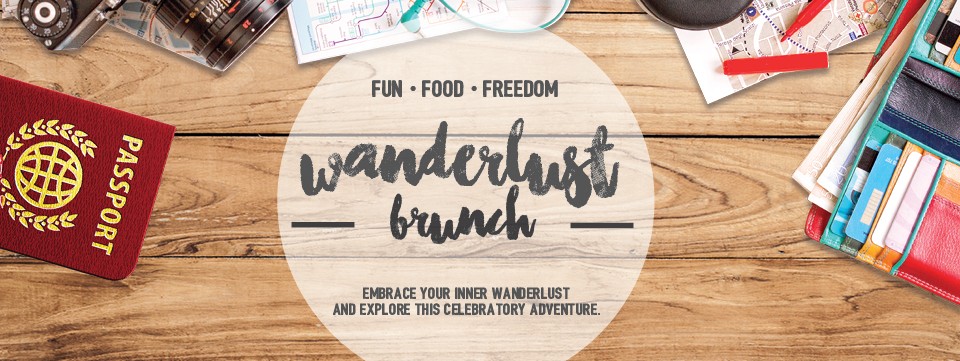 Wanderlust Brunch Wanderlust Brunch