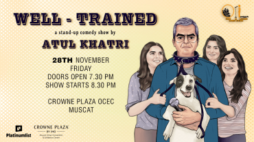 Well Trained – A Stand-up Comedy Show by Atul Khatri in Muscat