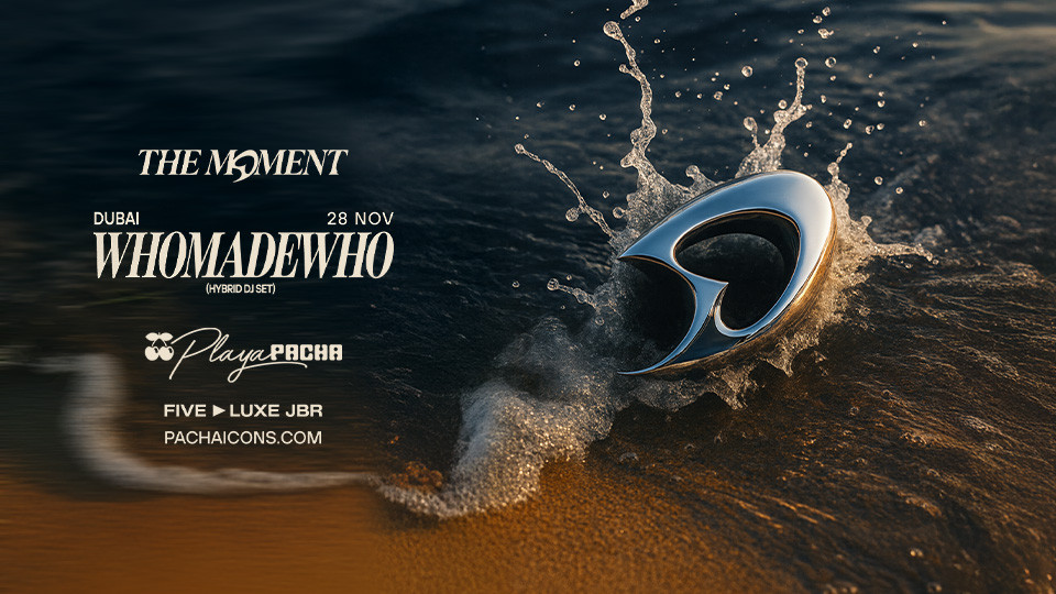 WhoMadeWho | The Moment in Dubai 2025 United Arab Emirates