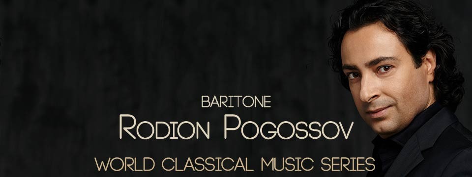 World Classical Music Series - Rodion Pogossov