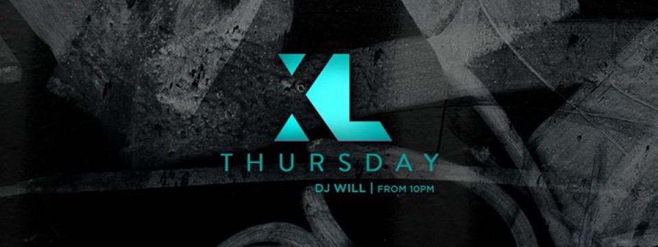 XL Thursday feat DJ Will