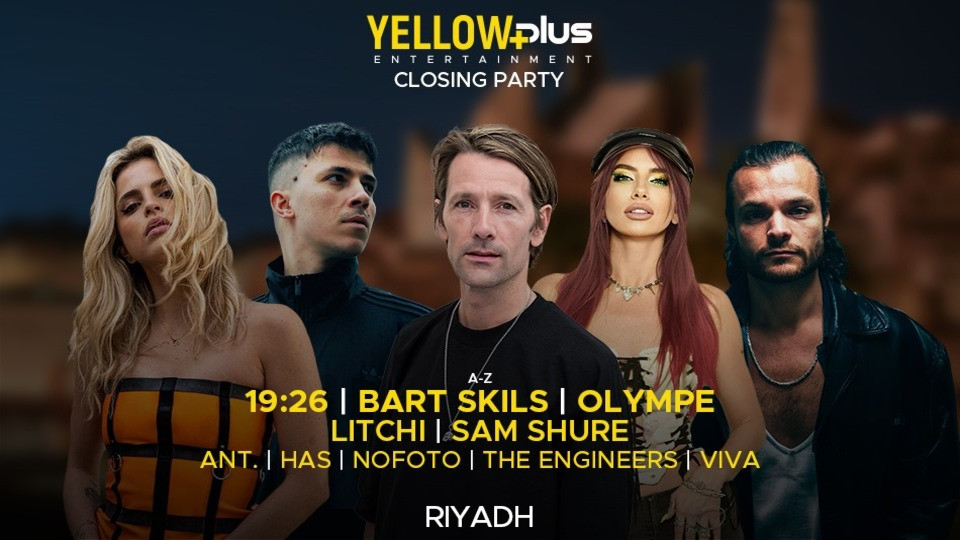 YellowPlus | The Closing Party In Riyadh