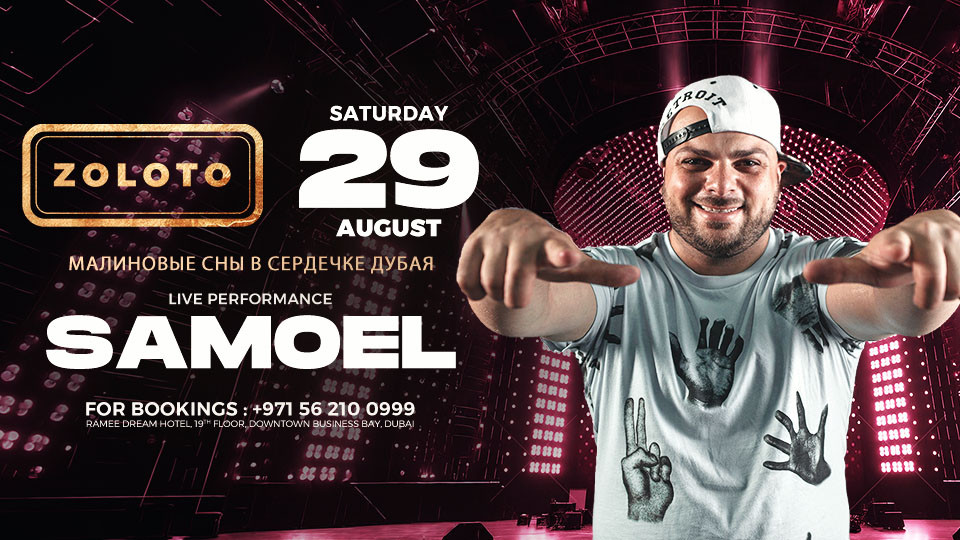 Zoloto Presents Samoel Live in Dubai